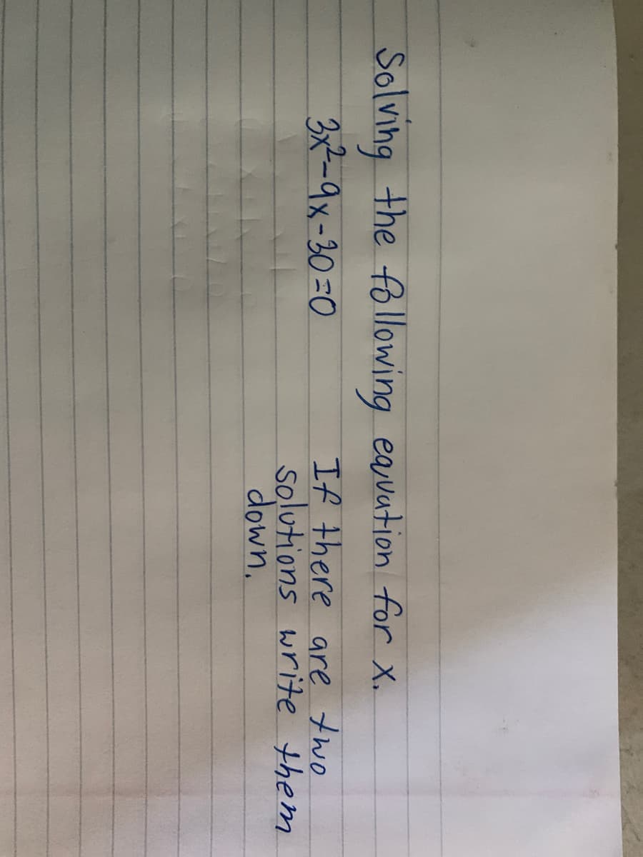 Solving the following eavation for x.
32-9x-30=0
If there are two
solutions write them
down.

