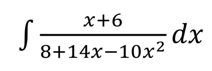 x+6
dx
8+14x-10x²
