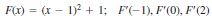 F(x) = (x – 1)2 + 1; F'(-1), F"(0), F'(2)
