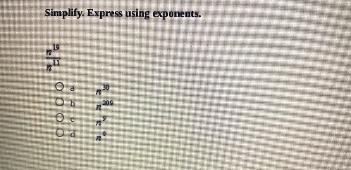 Simplify. Express using exponents.
30
209
