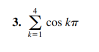 4
3. E cos kT
k=1
