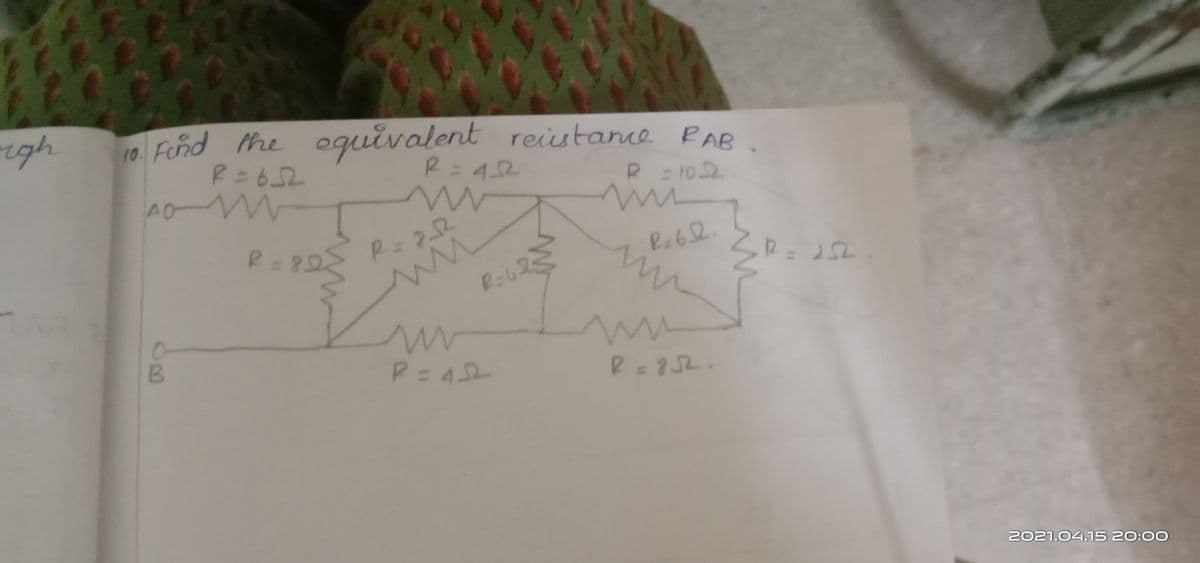 rgh
RAB
10. Fend the oquivalent reiutance PAR
R=652
R=
42
R: 1052
R=
Pe6오.
2=252
P:62
P=4오-
R=252.
2021.04.15 20:00
