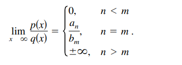 (0,
n < m
p(x)
an
lim
п 3 т.
=
* q(x)
b,
±00,
п > m
