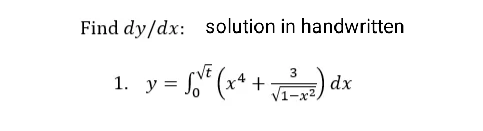 Find dy/dx: solution in handwritten
1. y = 5* (** + dx
VE
х4
3
-x²,
