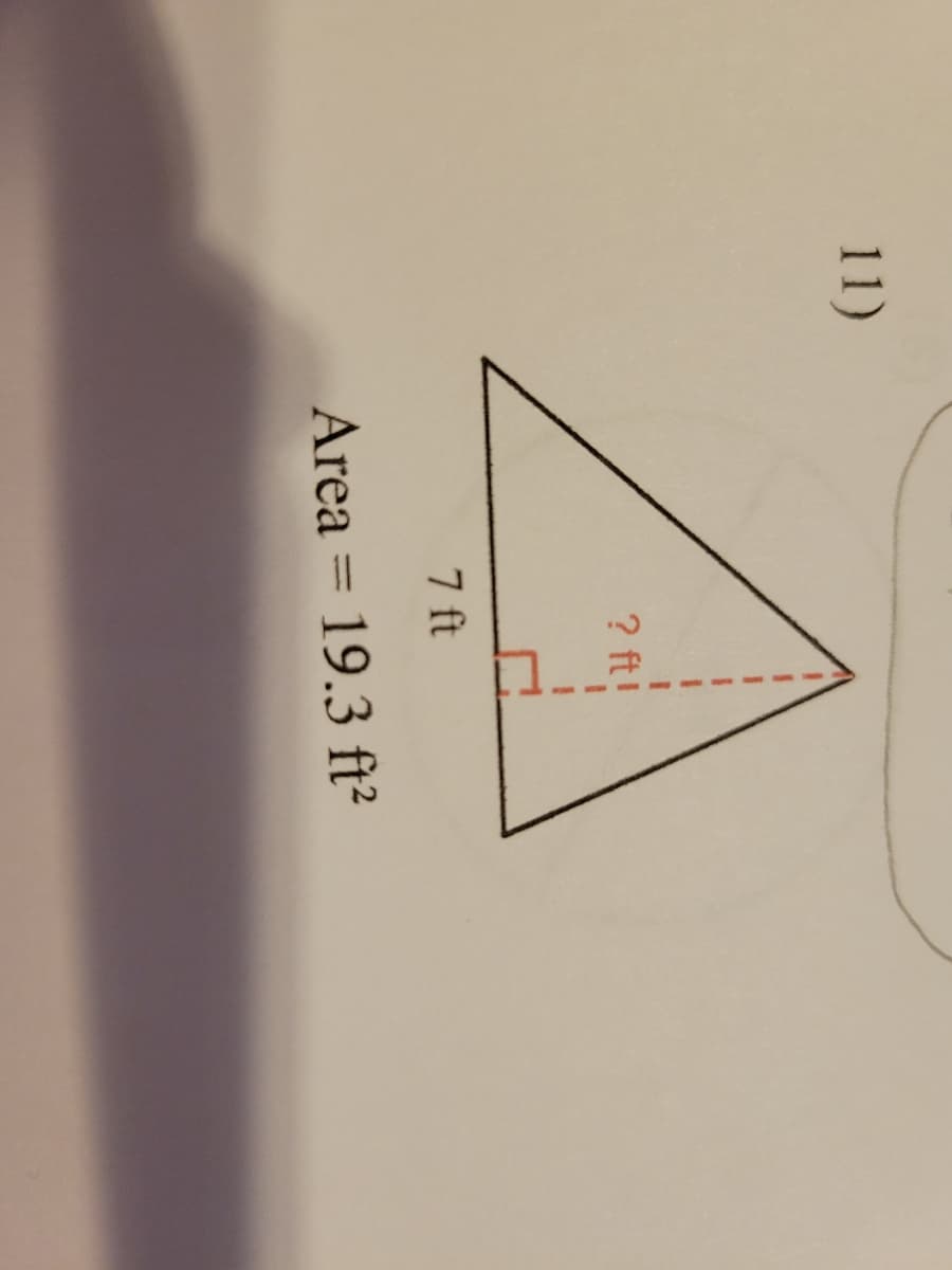 11)
? ft!
7 ft
Area = 19.3 ft²
%3D
