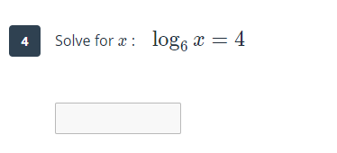 Solve for æ : log, x = 4
4
