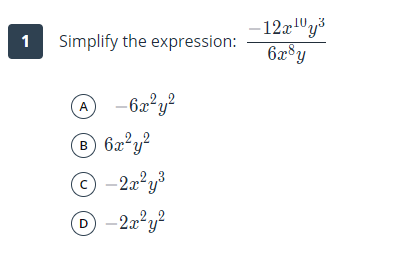 -12a1"y³
6x°y
1
Simplify the expression:
A
B
D
