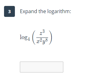 3
Expand the logarithm:
log4
