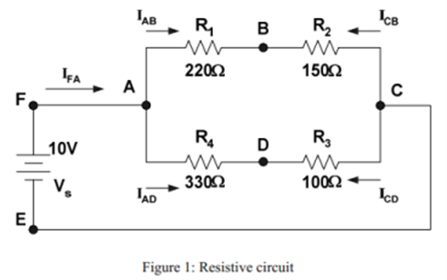 IAB
IcB
R,
B
R2
2202
1502
A
F
R4
D
R3
10V
V.
3302
1002
TAD
ko
E
Figure 1: Resistive circuit
