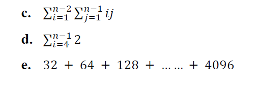 c. Σ
гп-2 рп-1
Li=1 2j=1
d. E 2
Li=4
е.
32 + 64 + 128 + ... + 4096
