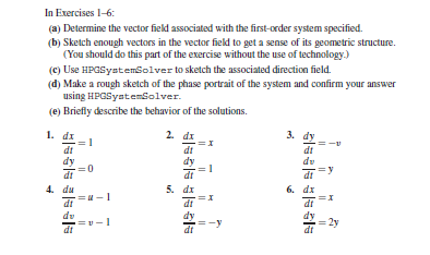 (b) Sketch enough vectors in the vector field to get a sense of its geometric structure.
(You should do this part of the exercise without the use of technology.)
