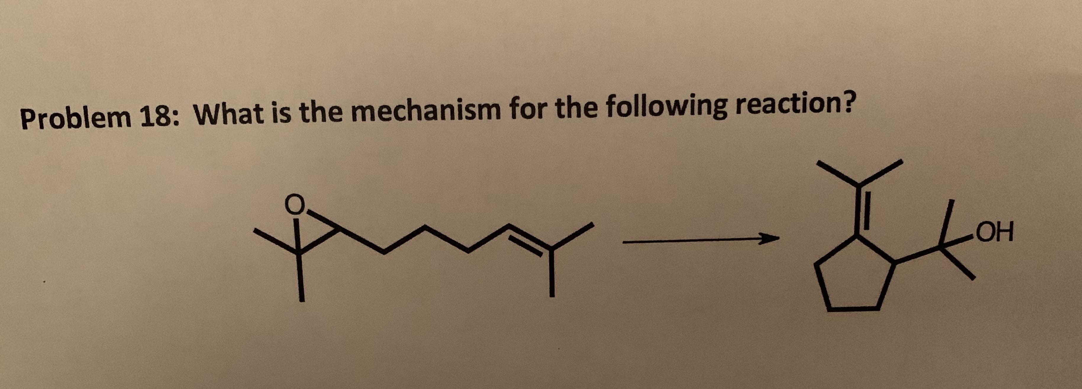 Problem 18: What is the mechanism for the following reaction?
OH
