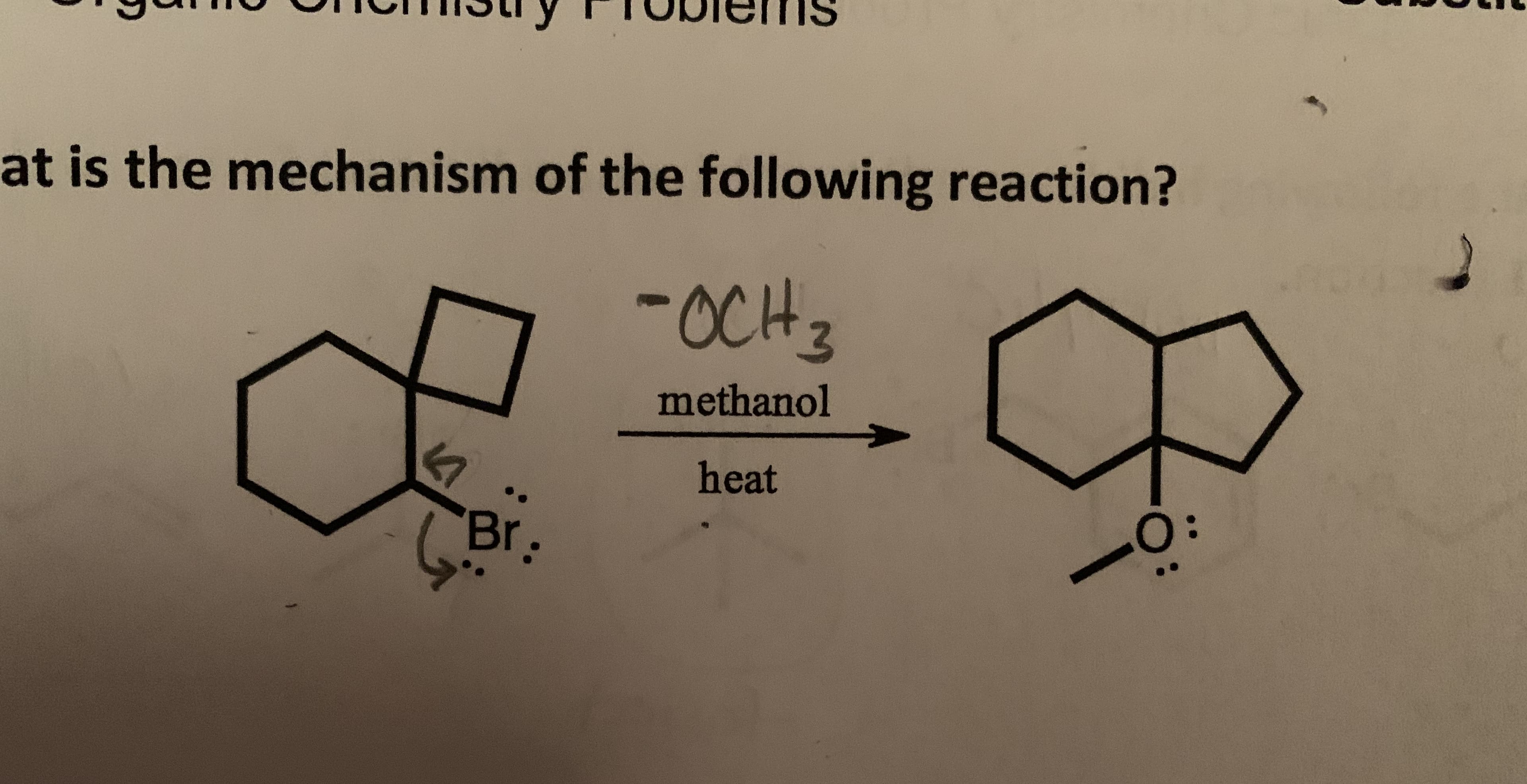 at is the mechanism of the following reaction?
-OCH
3
methanol
heat
Br
