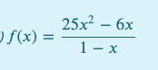25x2 — бх
O f(x) =
1 — х
