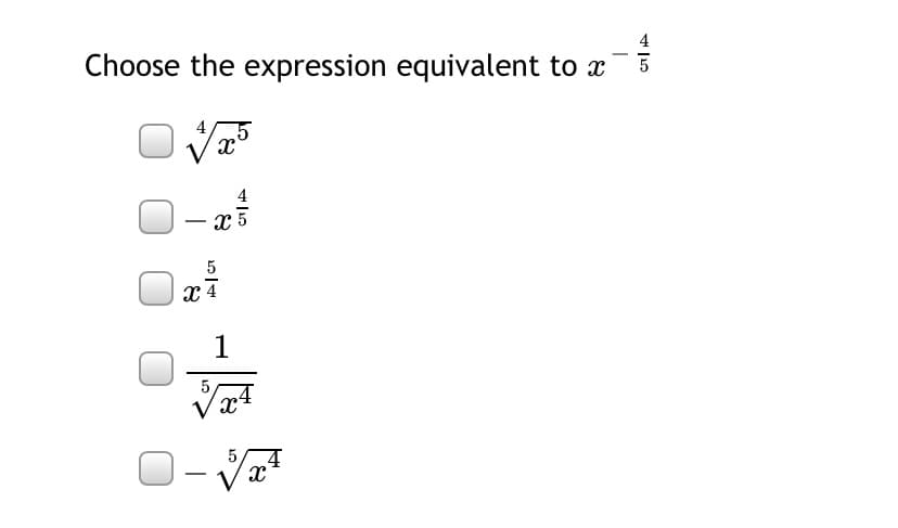Choose the expression equivalent to x
- x 5
1
5
