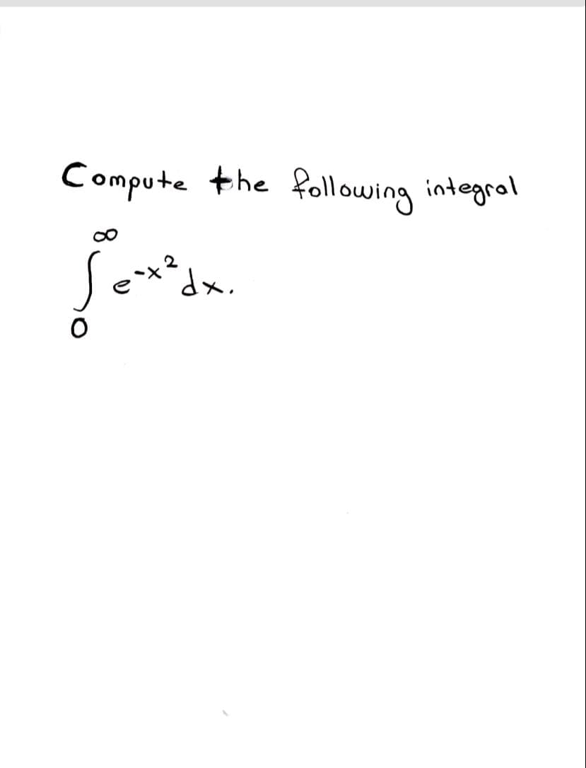 Compute the following integral
