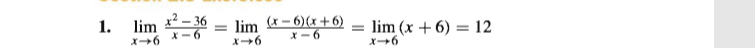 lim - 6)(x + 6)
X- 6
lim (x + 6) = 12
1.
lim
%3D
