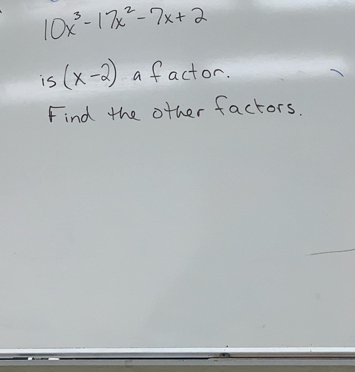 10ペ-178--7x+2
is (x-2)
a factor.
Find the other factors.

