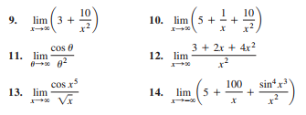 10
9. lim ( 3 +
1
10. lim ( 5 -
cos 0
3 + 2x + 4r?
11. lim
12. lim
cos 5
100
sin'x*
13. lim
14. lim (5 +
+
* VI
+
