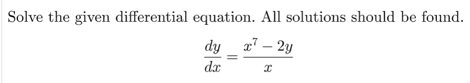 Solve the given differential equation. All solutions should be found.
du 27-29
dy
2y
dx
X