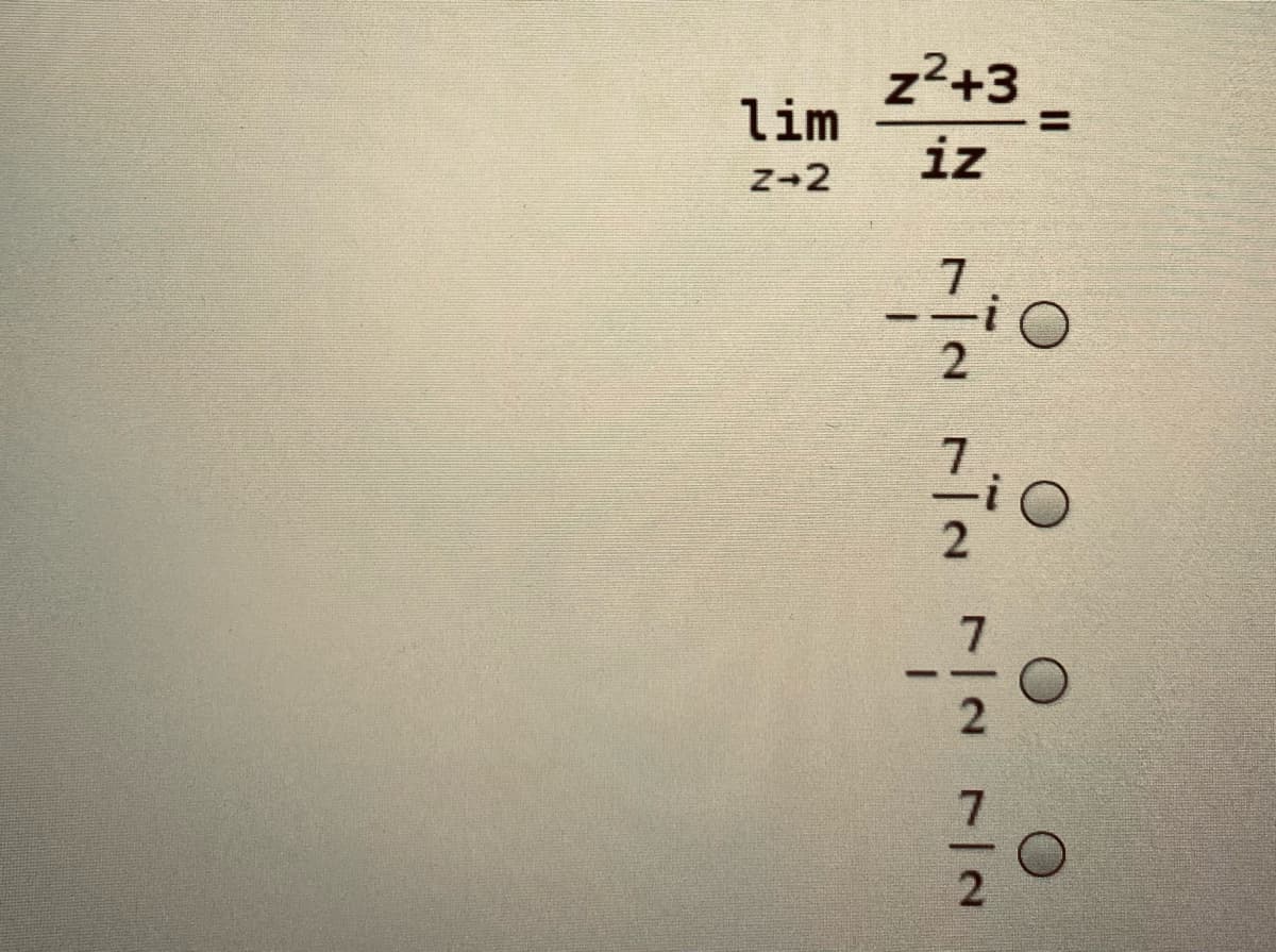 z2+3
lim
iz
Z-2
7/2 7/2
