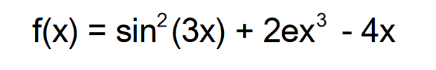 f(x) = sin² (3x) + 2ex³ - 4x