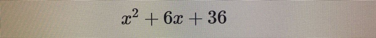x2 + 6x + 36