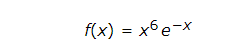 f(x) = x6e-x
