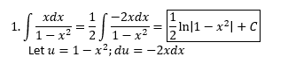 1
In|1 – x2| + C
xdx
1
-2xdx
1.
1-x2
– x² - 2J 1- x²
Let u = 1-x2; du
= -2xdx
