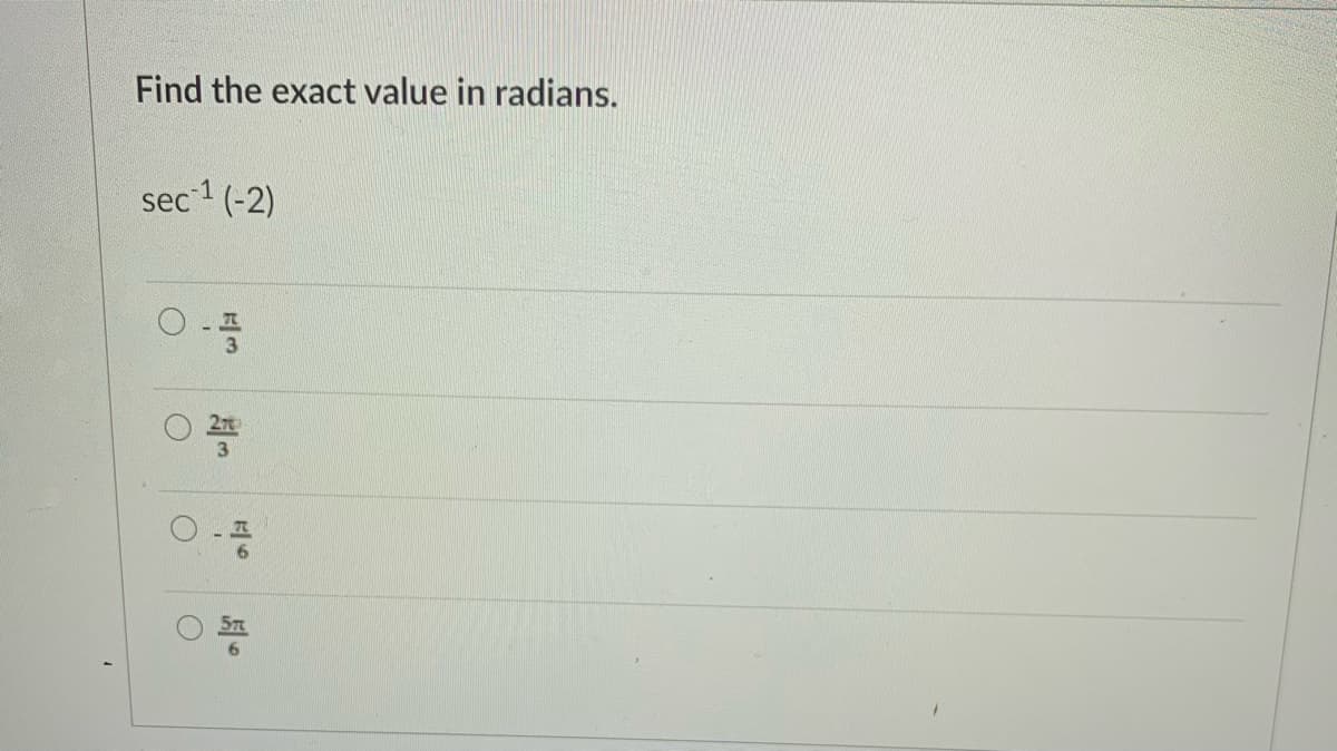 Find the exact value in radians.
sec1 (-2)
国。
