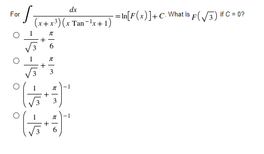 dx
- = In[F(x)]+C• What is f(/3) if C = 0?
For
(x+x³) (x Tan-x+1)
6.
V3
3
1
3
+
