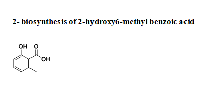 2- biosynthesis of 2-hydroxy6-methyl benzoic acid
ОН О
он
