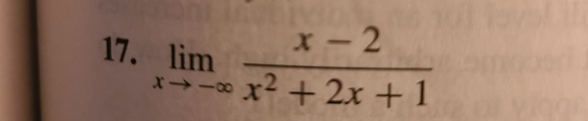 x - 2
x² + 2x + 1
17. lim
