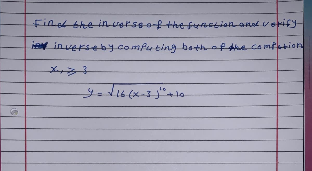 Fineb the in verse ofthe function and verify
W in verse by comfuting both offhe comfetion
10

