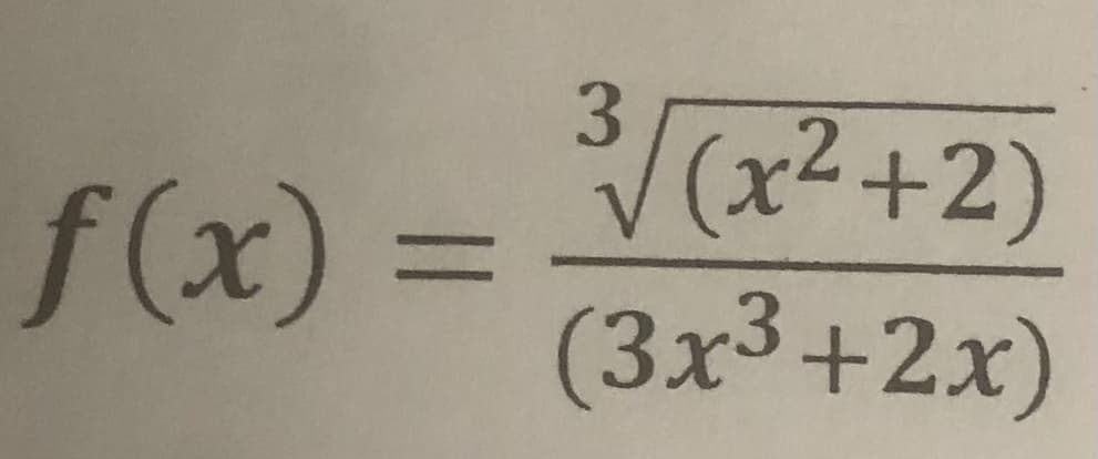 3/x2+2)
f(x) =
%3D
(3x3+2x)
