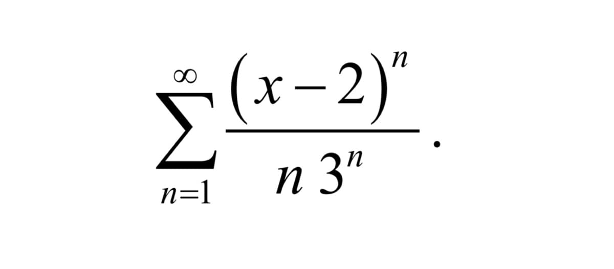 (х-2)"
|
п 3"
n=1

