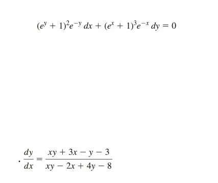 (e + 1)'e-Y dx + (e + 1)°e¯* dy = 0
%3D
dy
ху + 3x — у — 3
dx
ху — 2х + 4у — 8
