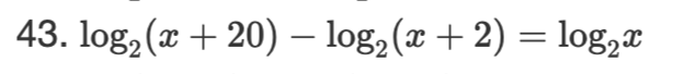 43. log2(z+20) - log2(x +2) -log2r
