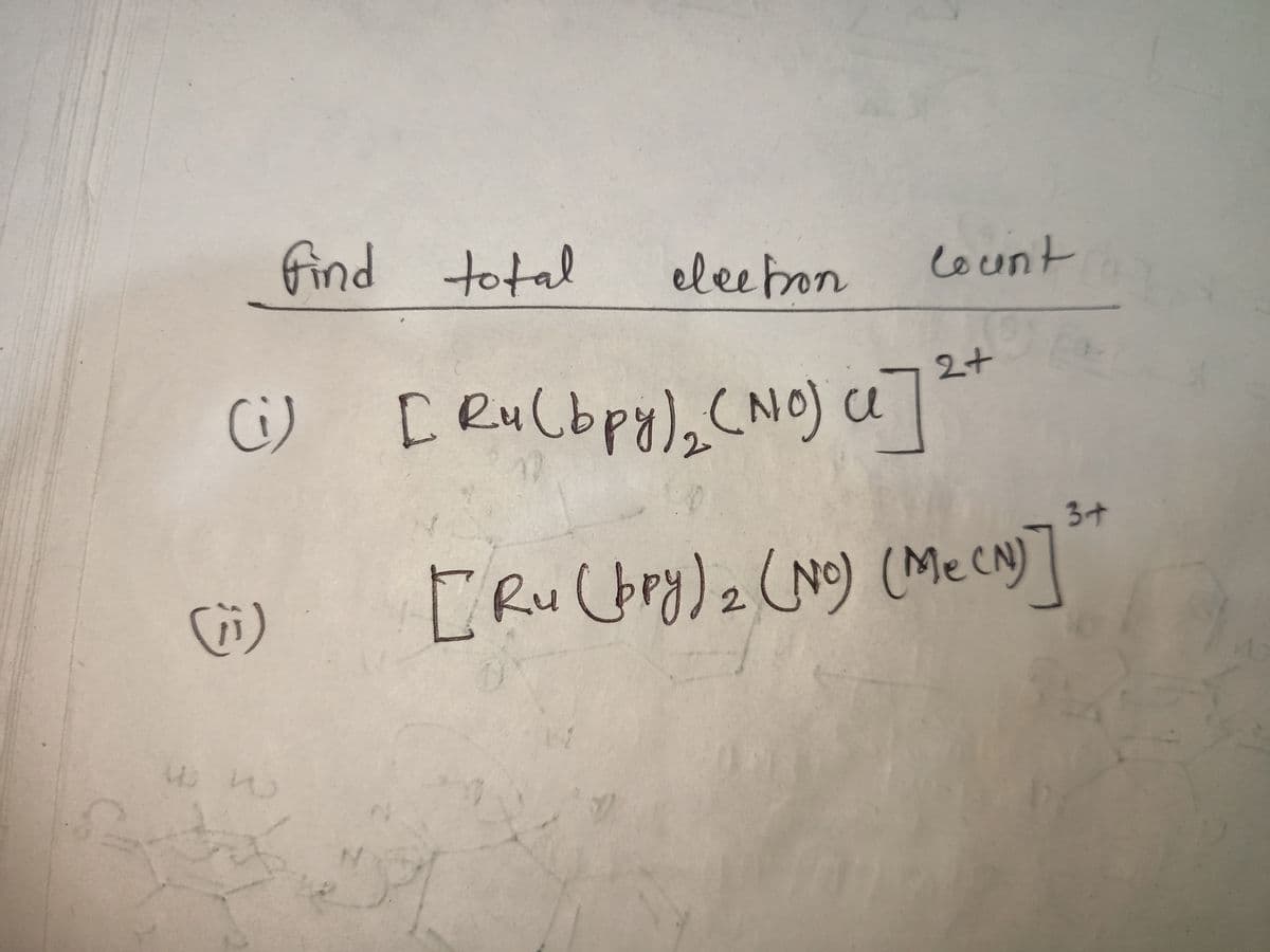 find
total
eleebon
leun't
i) [ Rulbpy),(NO) ca]"
2+
3+
[Ru (bry) z (NO) (Me CN)]
2.
