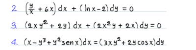 * + 6x) dx + ( In x-2)dy = c
2.
3. (2x y² + 24) dx + (2x²y + 2x) dy = 0
4. (x-y3+ y2sen x)dx = ( 3xy²+ 24 cos x)dy
