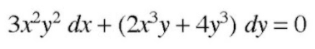 3x²y² dx + (2x³y+ 4y°) dy = 0
