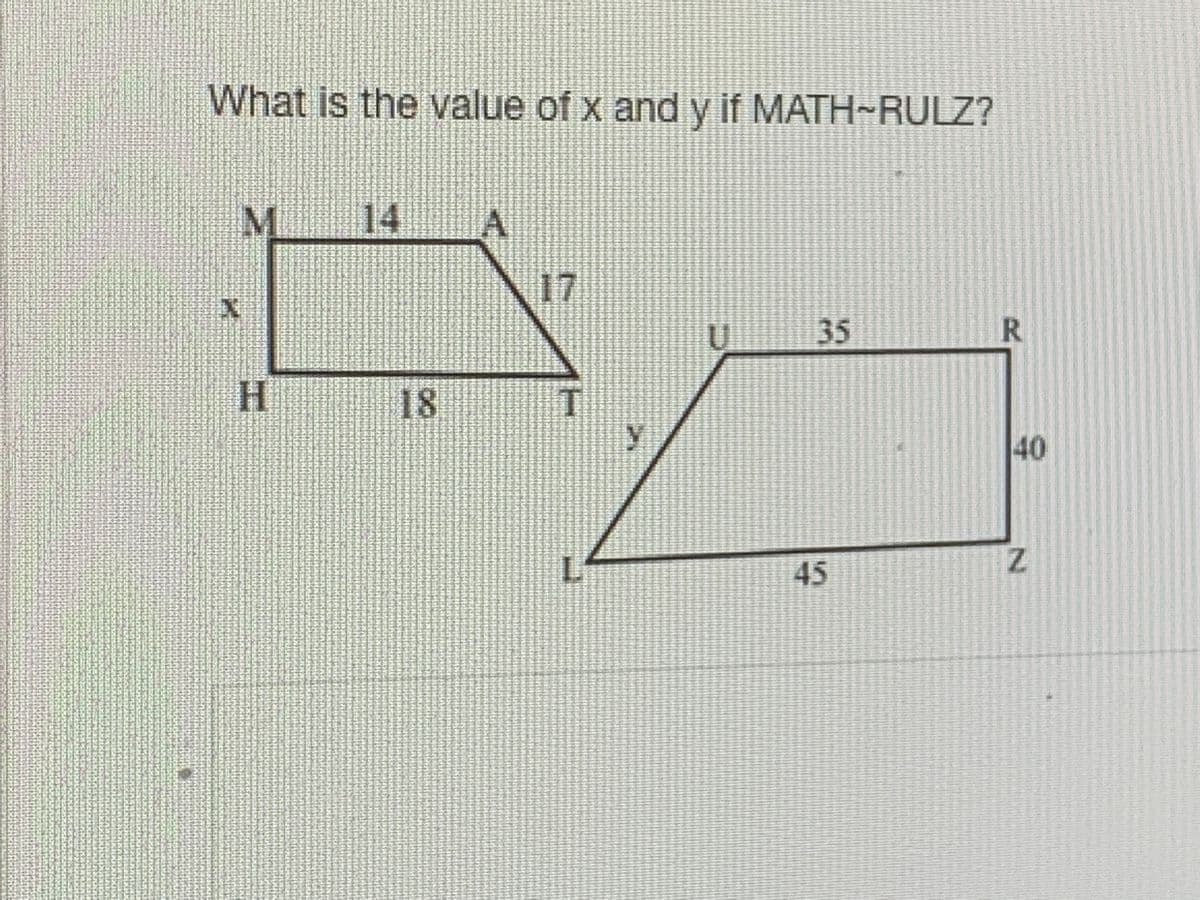 What is the value of x and y if MATH~RULZ?
M
35
H.
18
40
45
