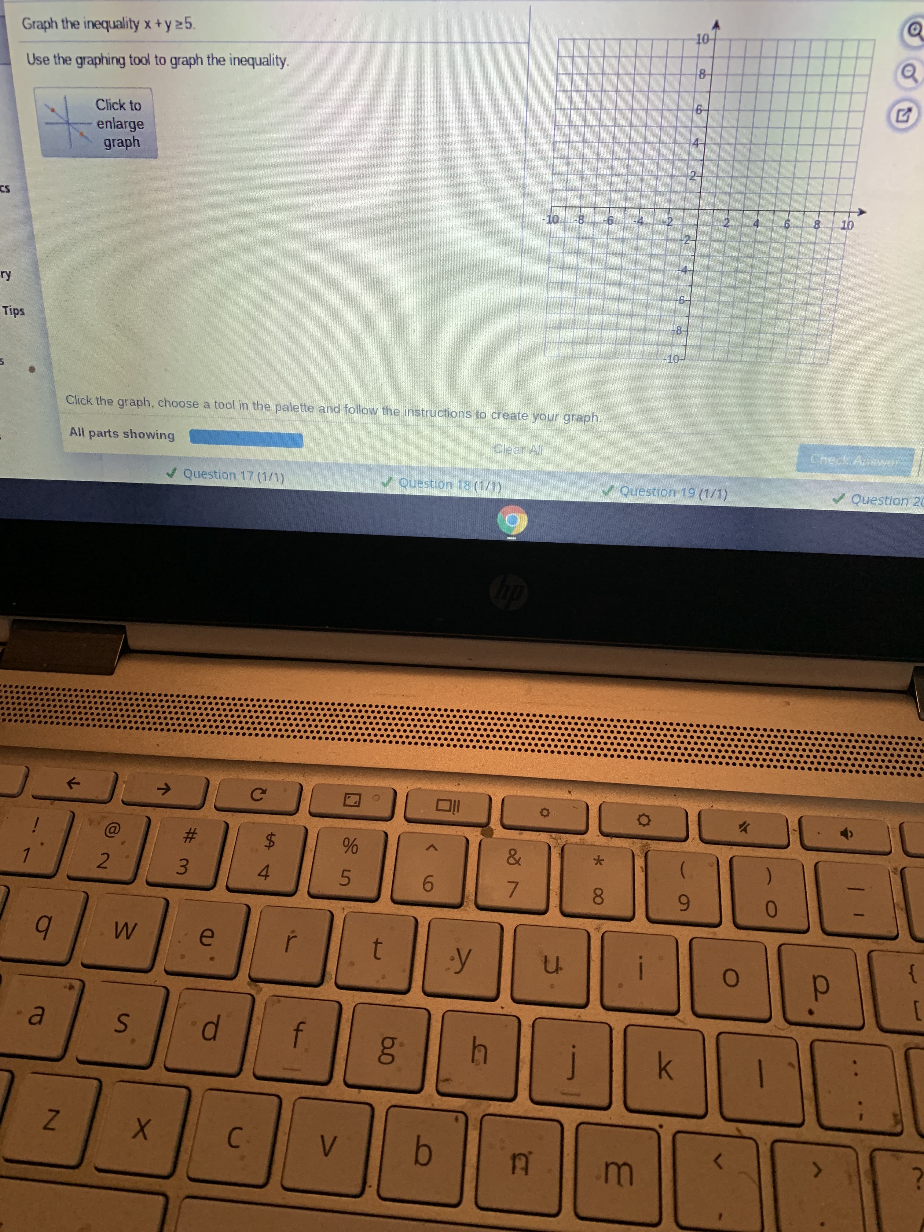 Graph the inequality x+y 25.
Use the graphing tool to graph the inequality.
