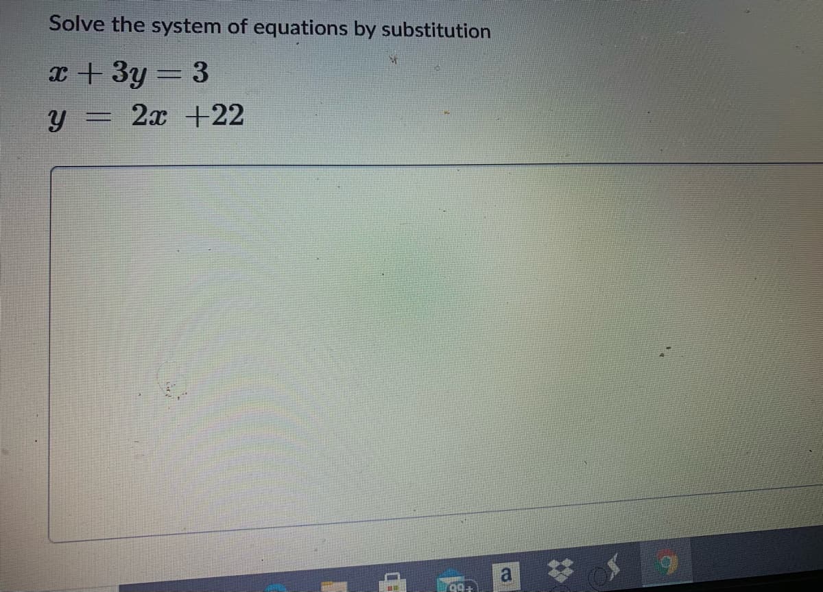 Solve the system of equations by substitution
x + 3y = 3
2л +22
a
9.
