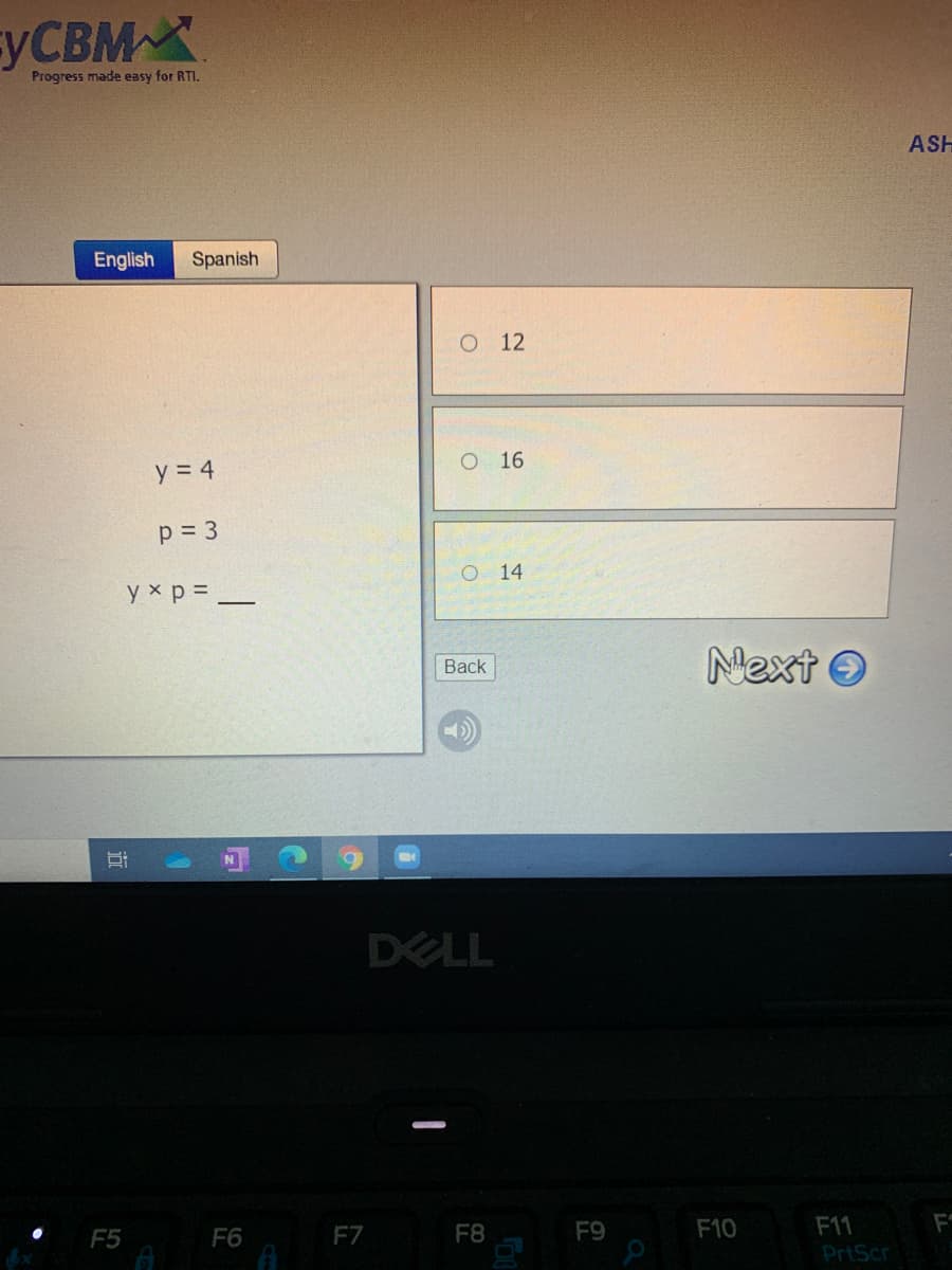 УСВМ
Progress made easy for RTI.
ASH
English
Spanish
O 12
O 16
y = 4
p = 3
14
y xp =
Next O
Вack
DELL
F5
F6
F7
F8
F9
F10
F11
F
PrtScr
近
