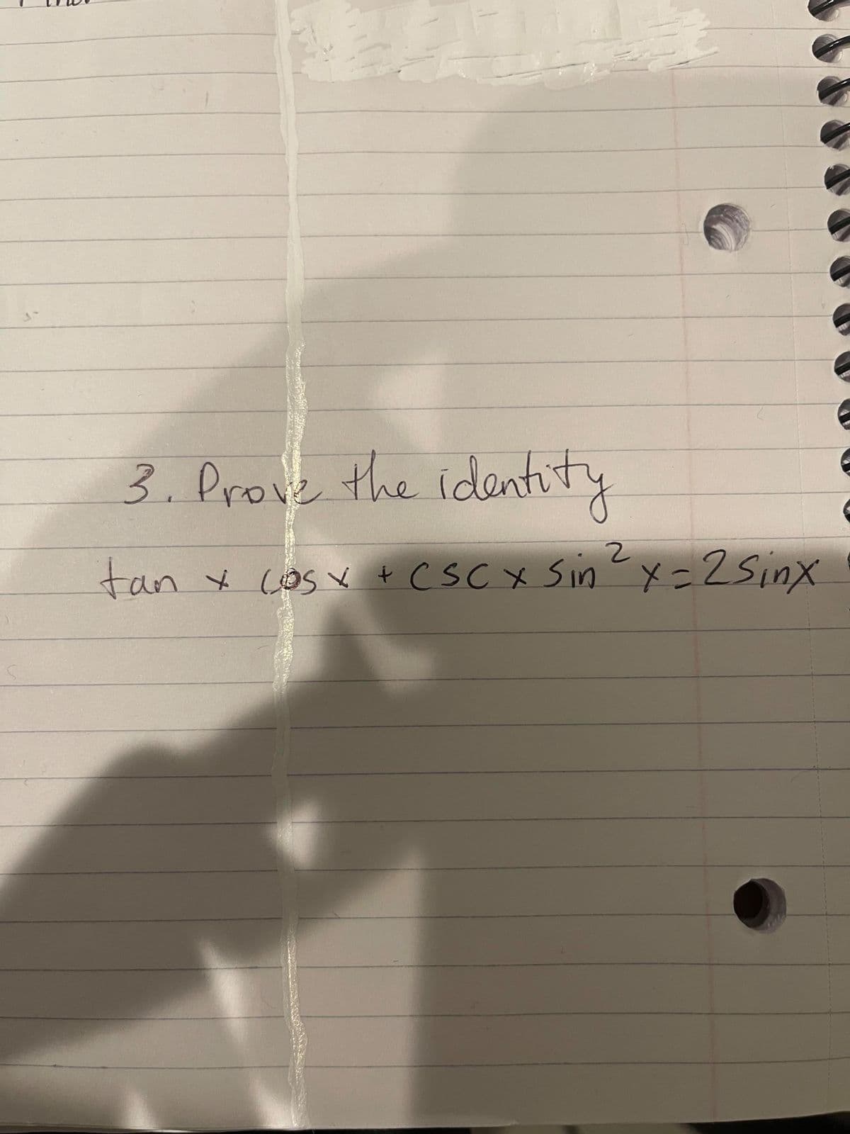 3.Prove
the ideantity
tan
* cos v t C SC x sinE
x=2Sinx
