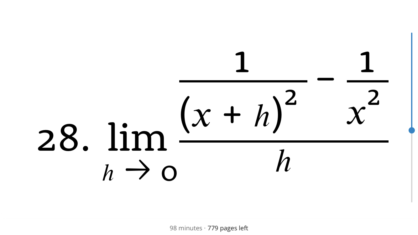1
x²
(x + h)²
28. lim
h → o
98 minutes · 779 pages left
