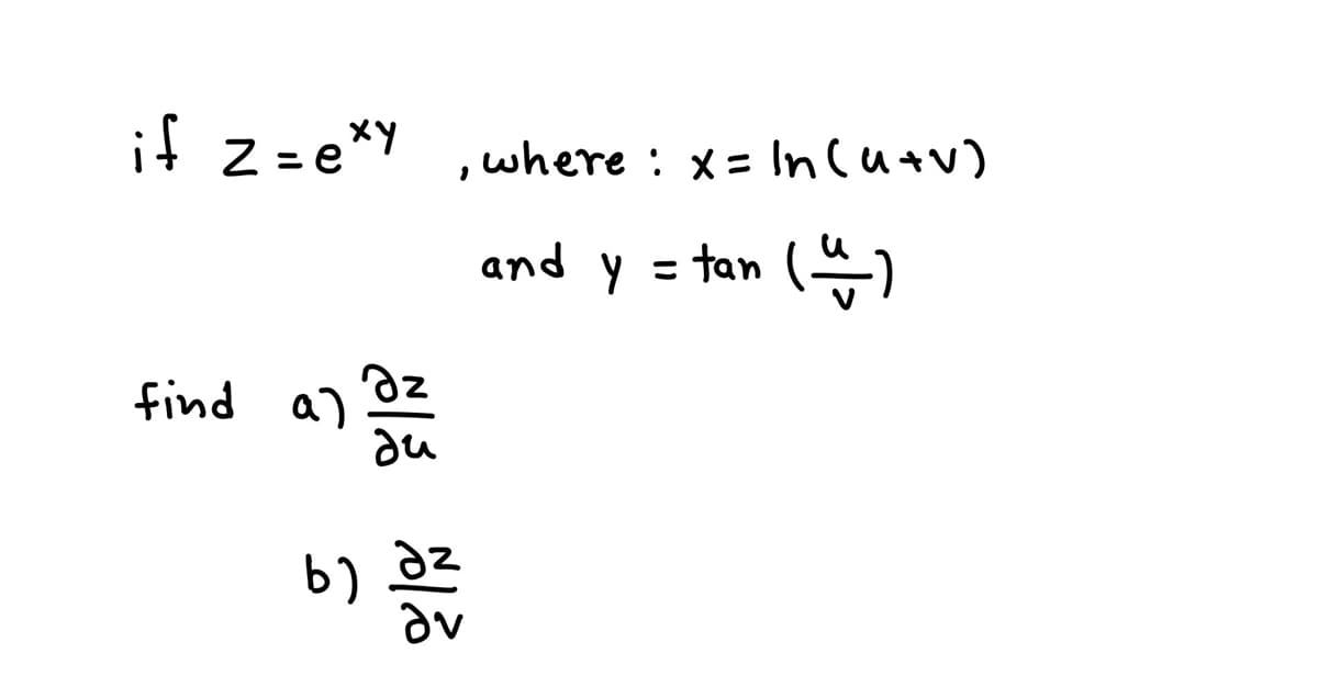 if z = e*y
where : x= Incutv)
and y = tan ()
az
a)
du
find
b)
