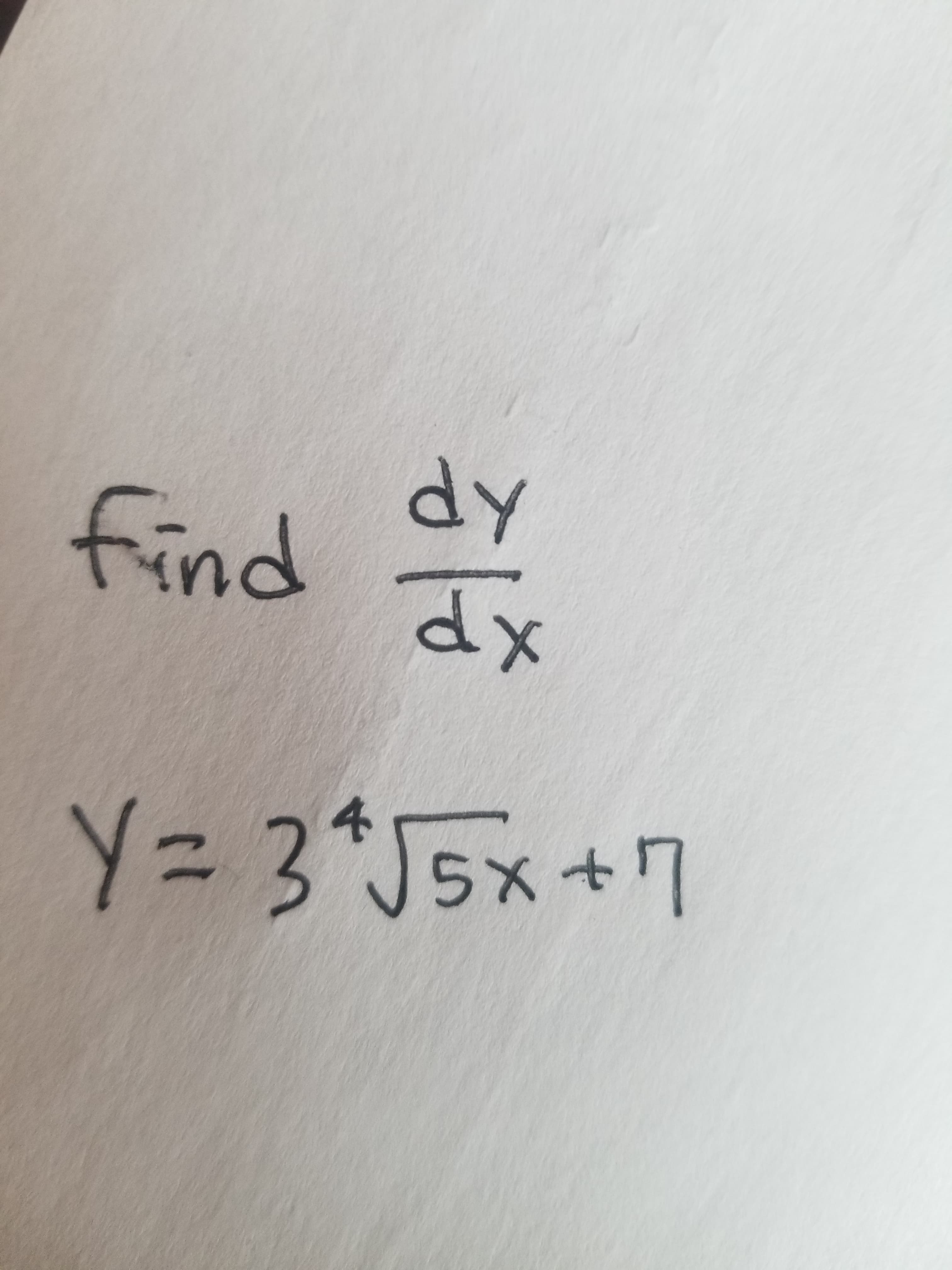 人p
dx
find
メP
4.
Y= 3*J5x+7
