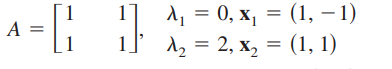 A, 3 0, х, 3D (1, — 1)
A, = 2, x, = (1, 1)
A =
